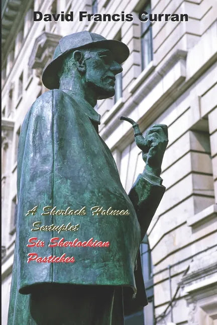 A Sherlock Holmes Sextuplet: Six Sherlockian Pastiches - Paperback