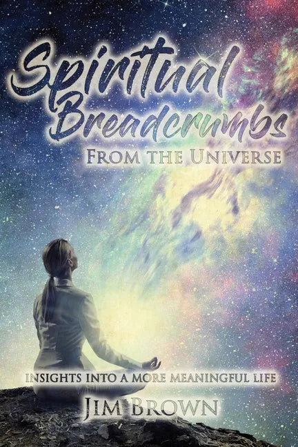 Spiritual Breadcrumbs from the Universe - Paperback
