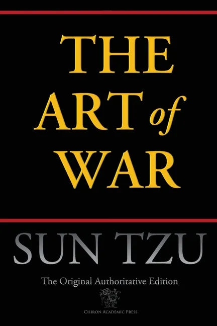 The Art of War (Chiron Academic Press - The Original Authoritative Edition) - Paperback