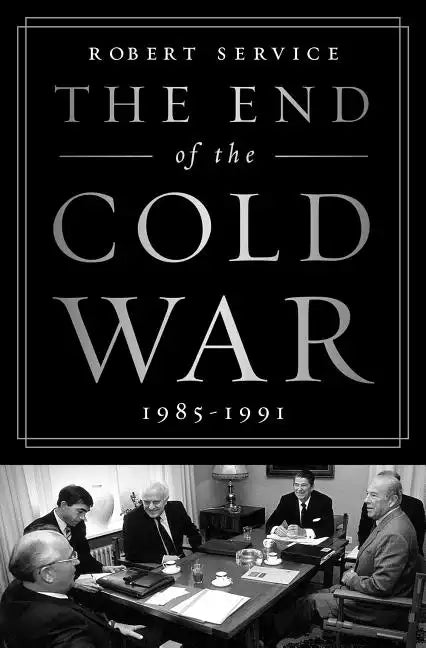 The End of the Cold War: 1985-1991 - Paperback
