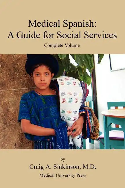 Medical Spanish: A Guide for Social Services, Complete Volume - Paperback