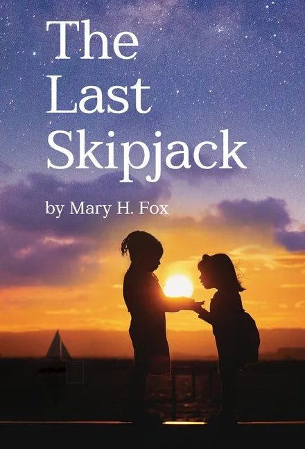 The Last Skipjack - Hardcover