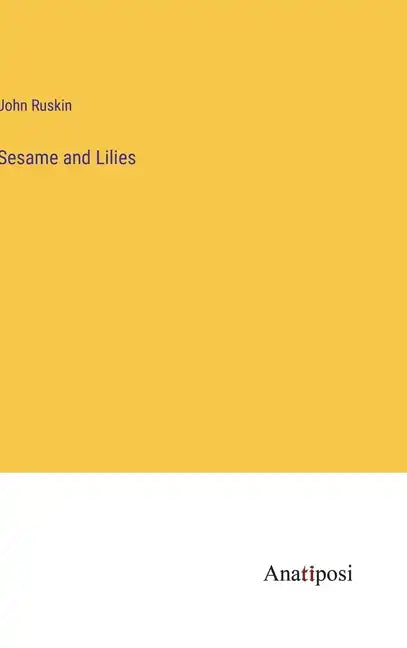 Sesame and Lilies - Hardcover