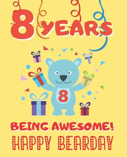 8 Years Being Awesome: Cute Birthday Party Coloring Book for Kids Animals, Cakes, Candies and More Creative Gift Eight Years Old Boys and Girls. - Paperback