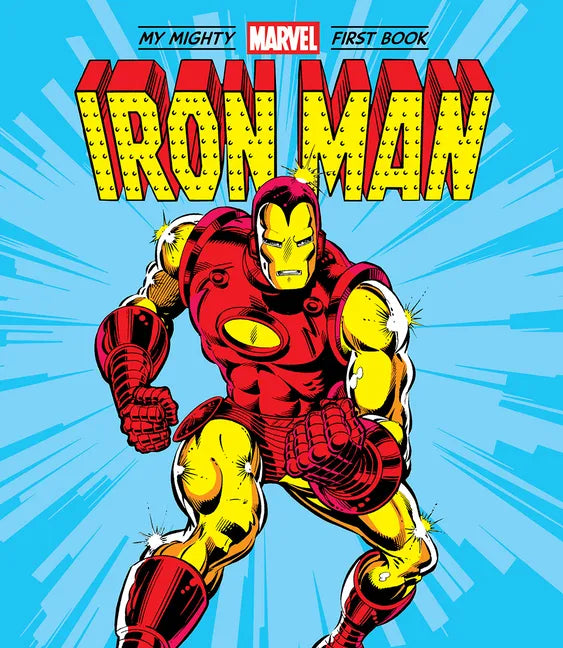 Iron Man: My Mighty Marvel First Book - Board Book