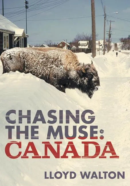 Chasing the Muse: Canada - Paperback