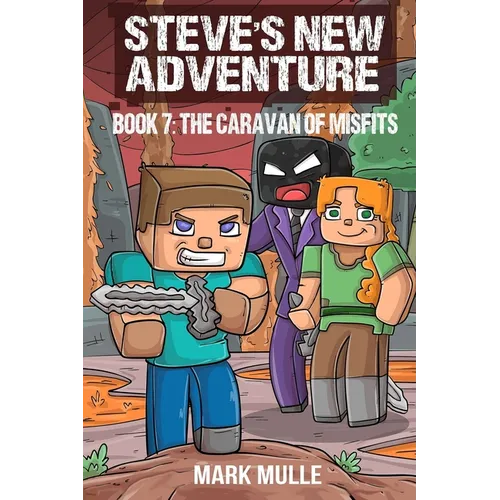 Steve's New Adventure Book 7: The Caravan of Misfits - Paperback