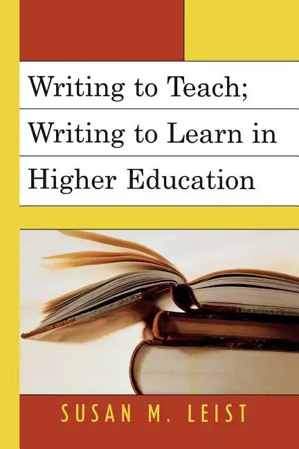 Writing to Teach; Writing to Learn in Higher Education - Paperback
