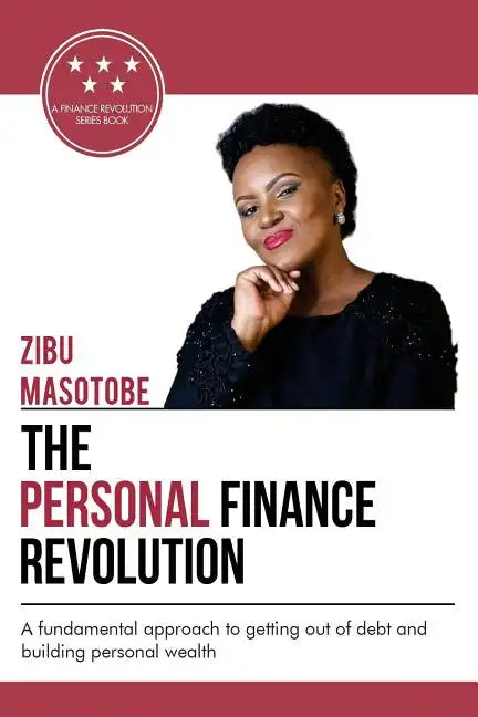 The Personal Finance Revolution: A fundamental approach to getting out of debt and building personal wealth - Paperback