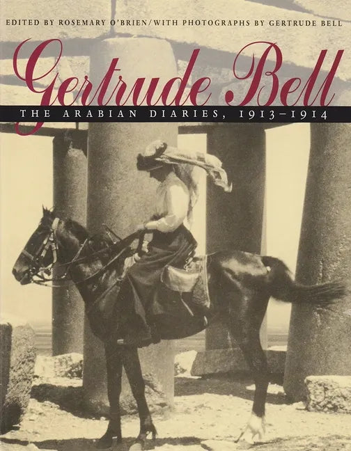 Gertrude Bell: The Arabian Diaries, 1913-1914 - Paperback