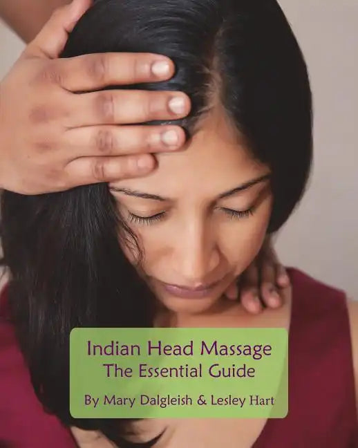 Indian Head Massage - The Essential Guide - Paperback