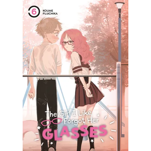 The Girl I Like Forgot Her Glasses 06 - Paperback
