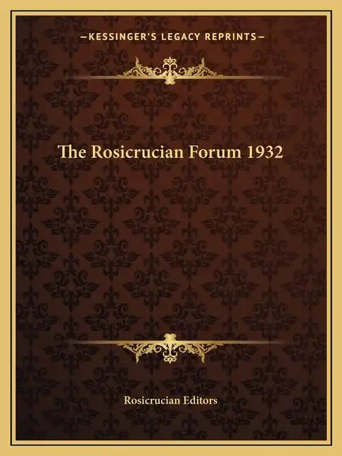 The Rosicrucian Forum 1932 - Paperback