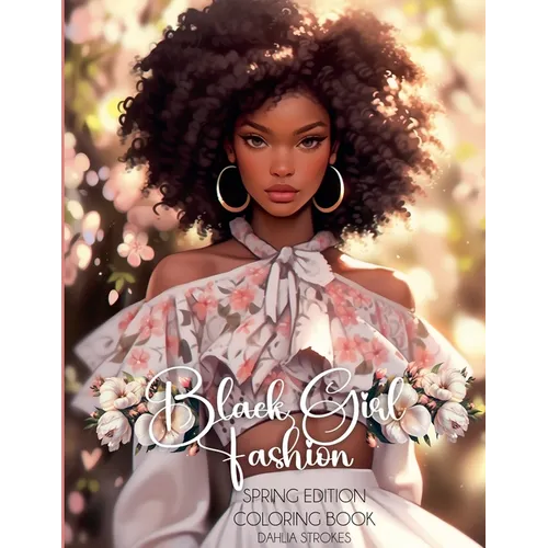 Black Girl Fashion Spring Edition Coloring Book - Paperback