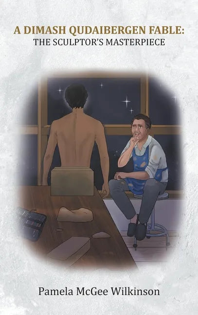 A Dimash Qudaibergen Fable: The Sculptor's Masterpiece - Hardcover