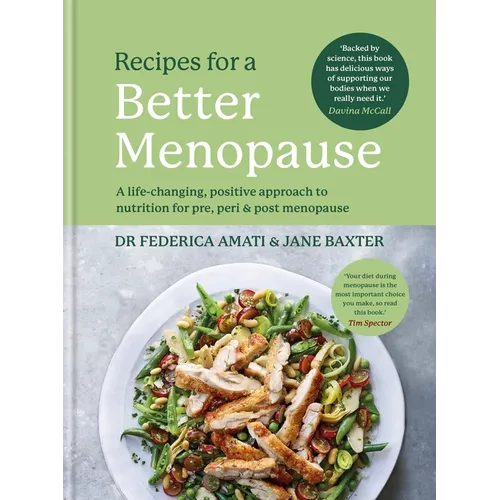 Recipes for a Better Menopause: A Life-Changing, Positive Approach to Nutrition for Pre, Peri and Post Menopause - Hardcover