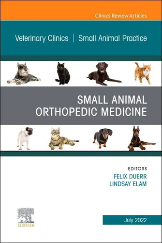 Small Animal Orthopedic Medicine, an Issue of Veterinary Clinics of North America: Small Animal Practice: Volume 52-4 - Hardcover
