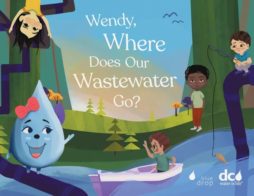 Wendy, Where Does Our Wastewater Go? - Paperback