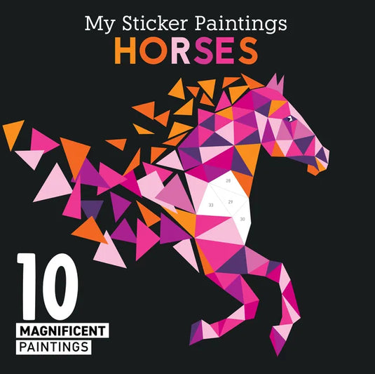 My Sticker Paintings: Horses: 10 Magnificent Paintings - Paperback