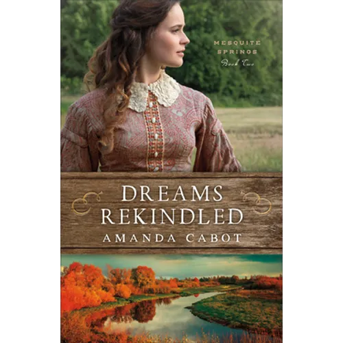 Dreams Rekindled - Hardcover