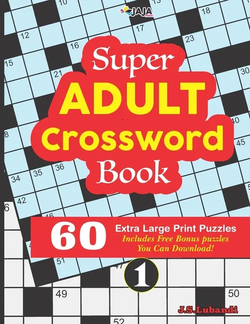 Super ADULT Crossword Book 60 Extra Large Print Easy Puzzles. - Paperback