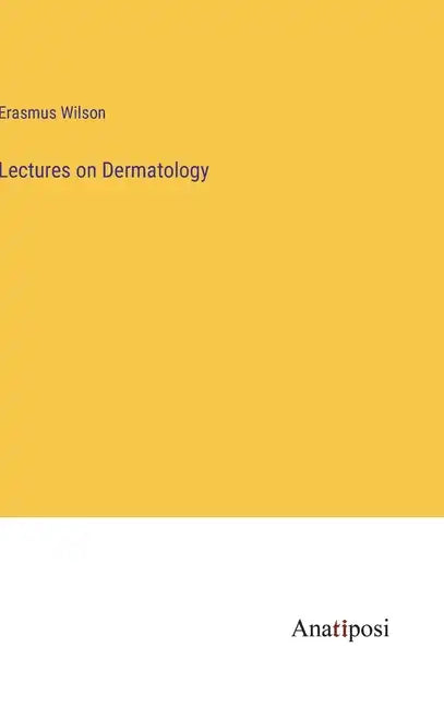 Lectures on Dermatology - Hardcover