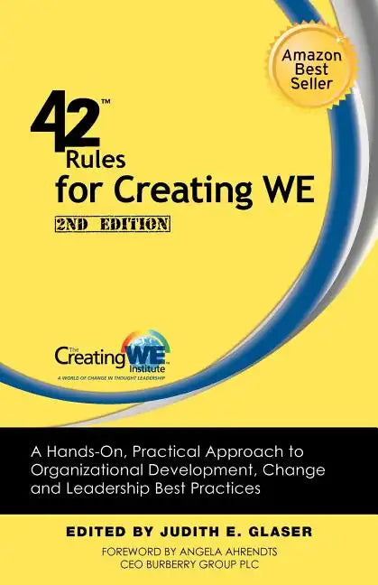 42 Rules for Creating We (2nd Edition): A Hands-On, Practical Approach to Organizational Development, Change and Leadership Best Practices. - Paperback