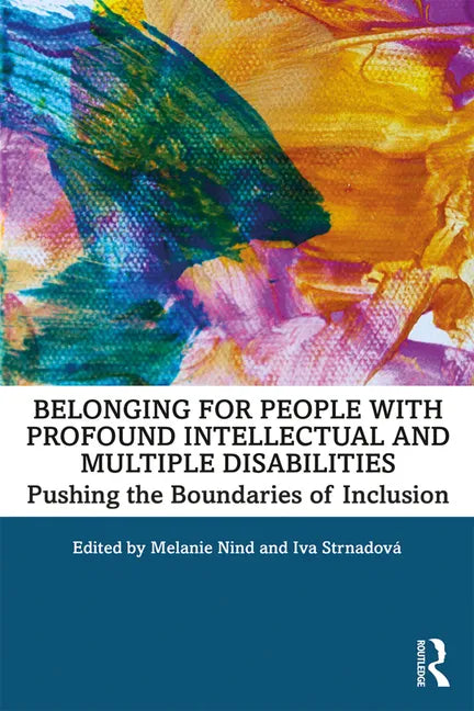 Belonging for People with Profound Intellectual and Multiple Disabilities: Pushing the Boundaries of Inclusion - Paperback