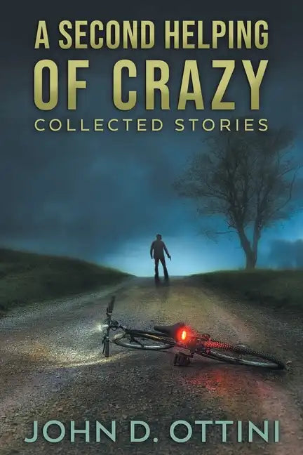 A Second Helping of Crazy: Collected Stories - Paperback