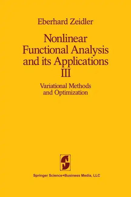 Nonlinear Functional Analysis and Its Applications: III: Variational Methods and Optimization - Paperback