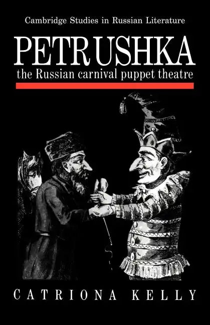 Petrushka: The Russian Carnival Puppet Theatre - Paperback