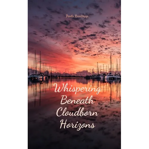 Whispering Beneath Cloudborn Horizons - Paperback