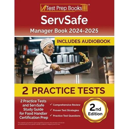 ServSafe Manager Book 2024-2025: 2 Practice Tests and ServSafe Study Guide for Food Handler Certification Prep [2nd Edition] - Paperback