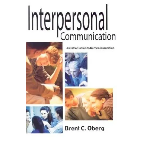 Interpersonal Communication: An Introduction to Human Interaction - Paperback