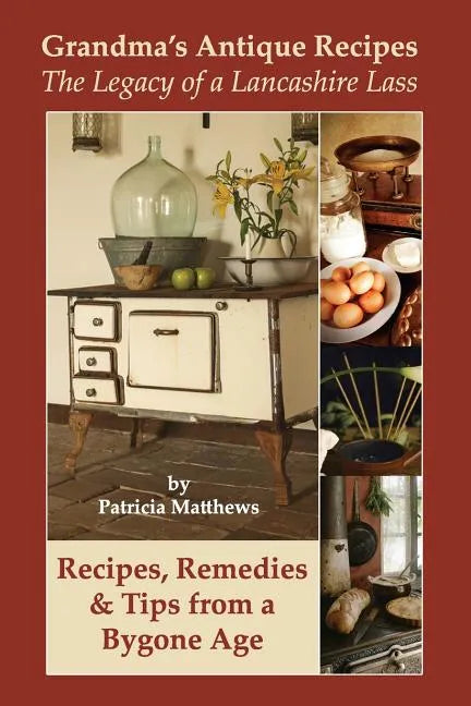 Grandma's Antique Recipes - Paperback