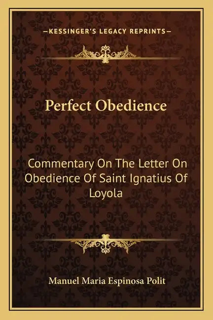 Perfect Obedience: Commentary on the Letter on Obedience of Saint Ignatius of Loyola - Paperback