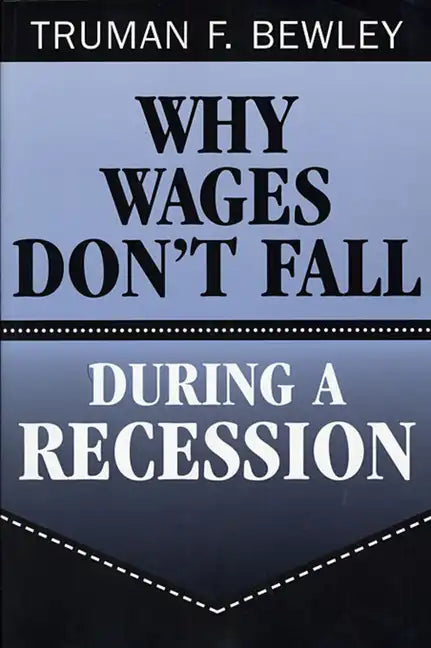 Why Wages Don't Fall During a Recession - Paperback