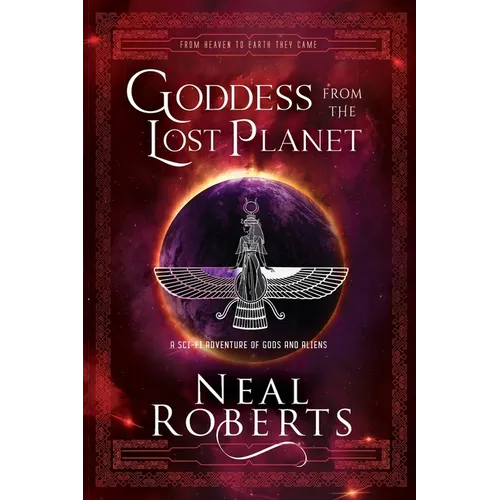 Goddess from the Lost Planet: A Sci-Fi Adventure of Gods and Aliens - Paperback