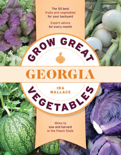 Grow Great Vegetables in Georgia - Paperback