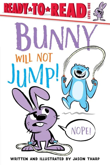 Bunny Will Not Jump!: Ready-To-Read Level 1 - Paperback