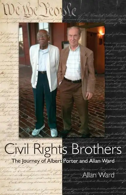 Civil Rights Brothers: The Journey of Albert Porter and Allan Ward - Paperback