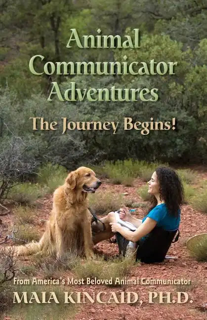 Animal Communicator Adventures: The Journey Begins! - Paperback
