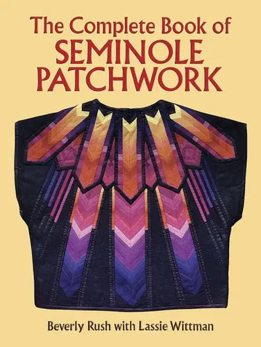 The Complete Book of Seminole Patchwork - Paperback