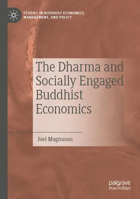 The Dharma and Socially Engaged Buddhist Economics - Paperback