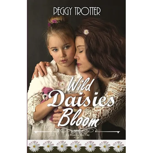 Wild Daisies Bloom - Paperback