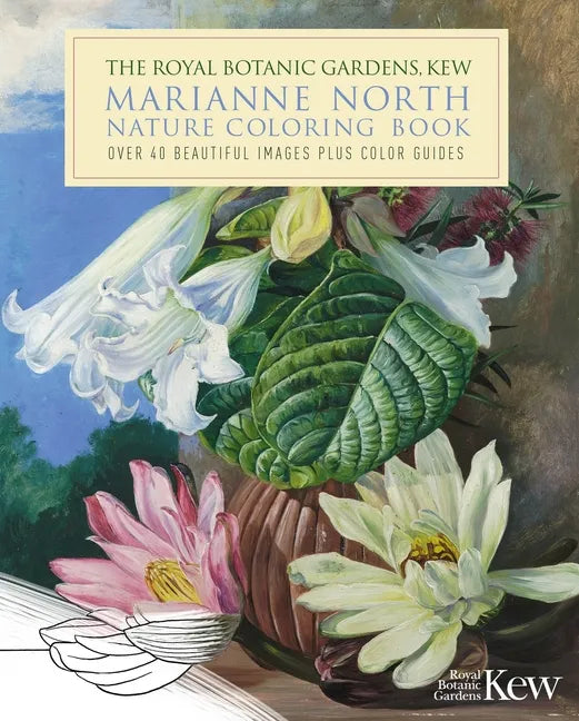 The Royal Botanic Gardens, Kew Marianne North Nature Coloring Book: Over 40 Beautiful Images Plus Color Guides - Paperback