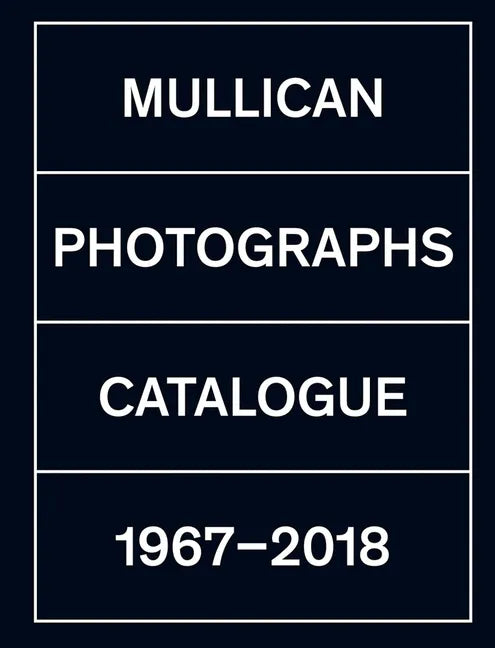 Matt Mullican: Photographs: Catalogue 1971-2018 - Hardcover
