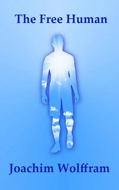 The Free Human - Paperback