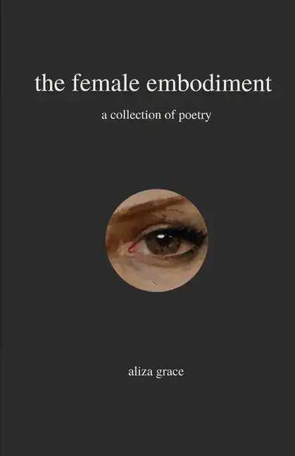 The female embodiment: poetry - Paperback