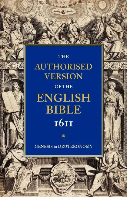 1611 Bible-KJV: Volume 1: Genesis to Deuteronomy - Paperback